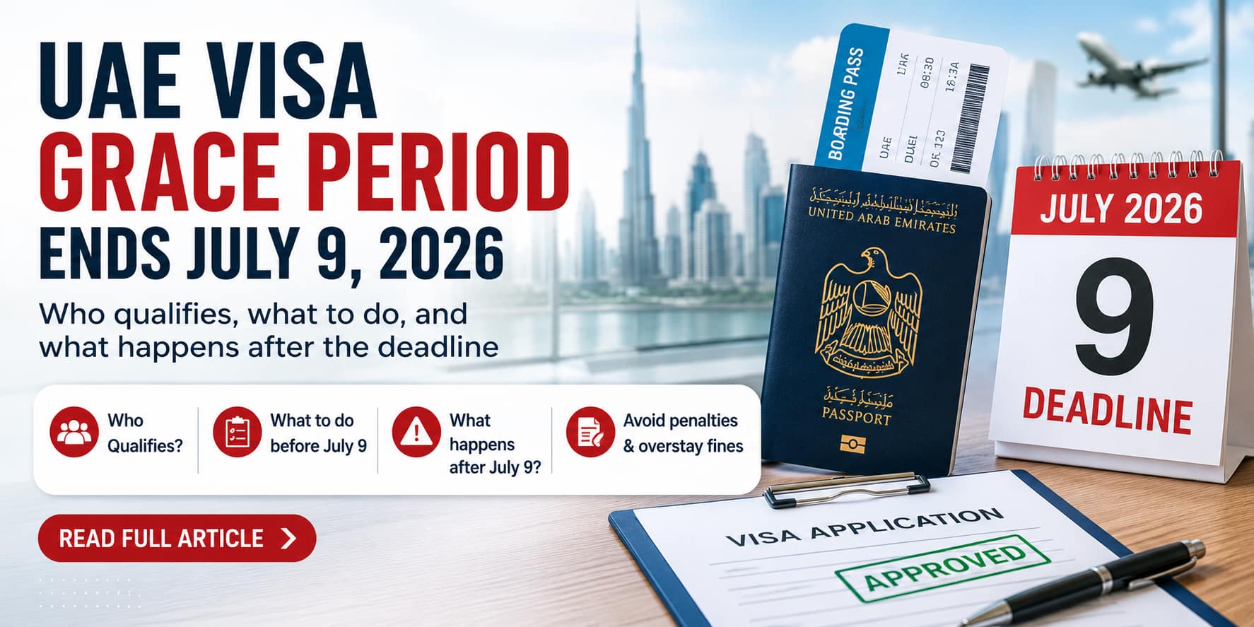 UAE visa grace period ending July 9, 2026 with passport and Dubai skyline.